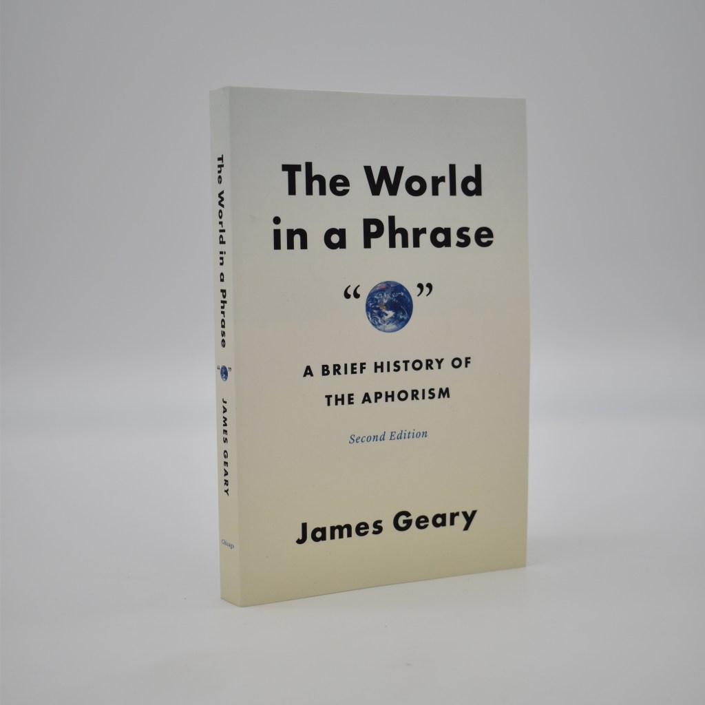 “Literature’s hand luggage”: wit and wisdom in James Geary’s “The World in a Phrase: A Brief History of the&nbsp;Aphorism”